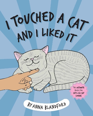 I Touched a Cat and I Liked it book
