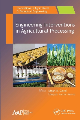 Engineering Interventions in Agricultural Processing by Megh R. Goyal