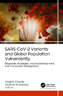 SARS-CoV-2 Variants and Global Population Vulnerability: Diagnostic Strategies, Vaccine Development, and Therapeutic Management book