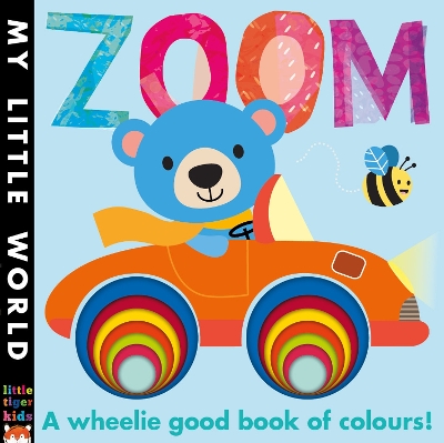 Zoom: A Wheelie Good Book of Colours book
