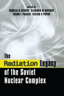 Radiation Legacy of the Soviet Nuclear Complex book