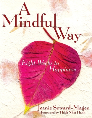 Mindful Way, A by Thich Nhat Hanh