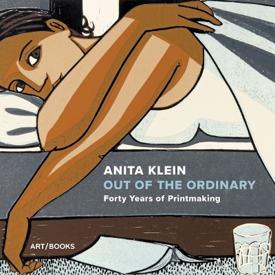 Anita Klein: Out of the Ordinary: Forty Years of Printmaking book