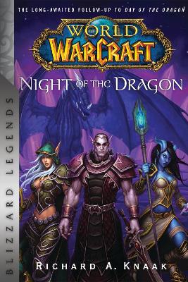 World of Warcraft: Night of the Dragon: Blizzard Legends by Richard A. Knaak
