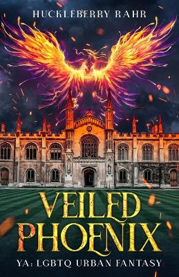 Veiled Phoenix: YA: LGBTQ Urban Fantasy book