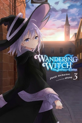 Wandering Witch: The Journey of Elaina, Vol. 3 (light novel) book