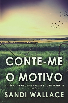 Conte-me O Motivo by Sandi Wallace