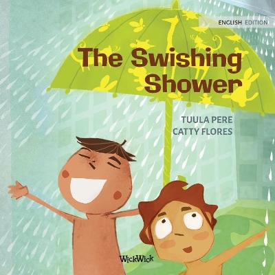 The Swishing Shower by Tuula Pere