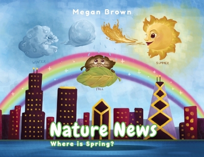 Nature News: Where is Spring? by Megan Brown