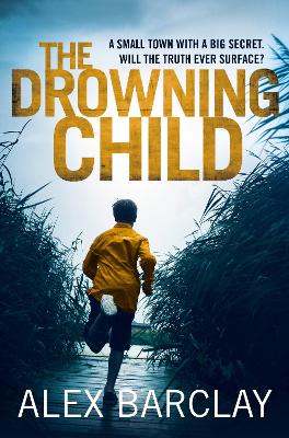 The Drowning Child by Alex Barclay