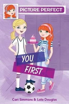 Picture Perfect #2: You First by Cari Simmons