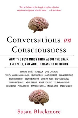 Conversations on Consciousness by Susan Blackmore