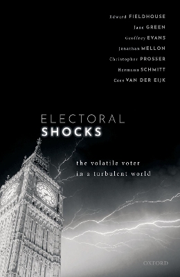 Electoral Shocks: The Volatile Voter in a Turbulent World by Edward Fieldhouse