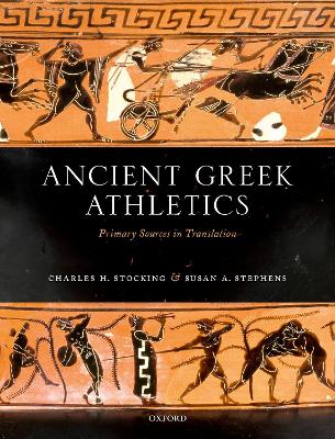 Ancient Greek Athletics: Primary Sources in Translation by Charles H. Stocking