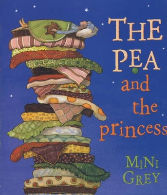 The Pea and the Princess by Mini Grey