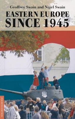 Eastern Europe since 1945 by Geoffrey Swain