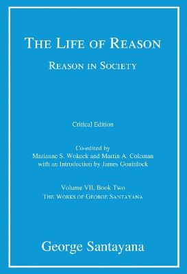 The Life of Reason or The Phases of Human Progress by George Santayana