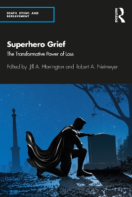 Superhero Grief: The Transformative Power of Loss book
