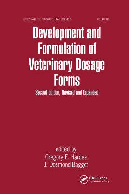 Development and Formulation of Veterinary Dosage Forms by Gregory Hardee