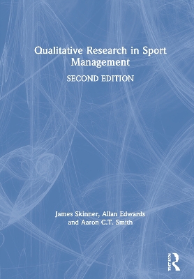 Qualitative Research in Sport Management by James Skinner