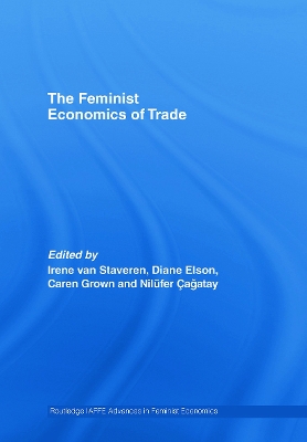 The Feminist Economics of Trade by Irene van Staveren