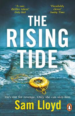 The Rising Tide: the heart-stopping and addictive thriller from the Richard and Judy author by Sam Lloyd