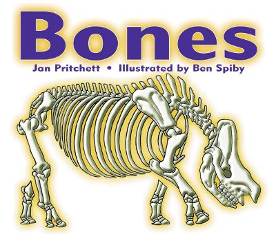 Rigby Literacy Emergent Level 3: Bones (Reading Level 2/F&P Level B) book