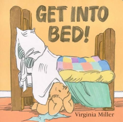 Get Into Bed Board Book by Miller Virginia