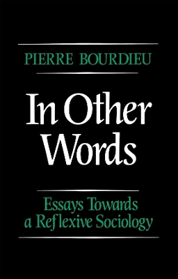 In Other Words by Pierre Bourdieu