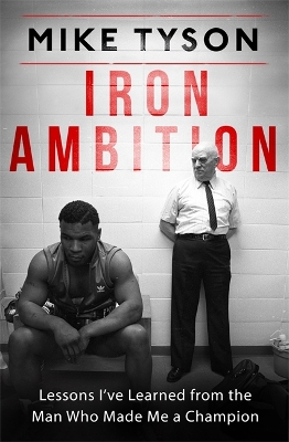 Iron Ambition by Mike Tyson