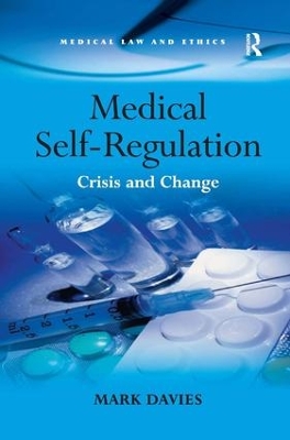 Medical Self-Regulation: Crisis and Change book