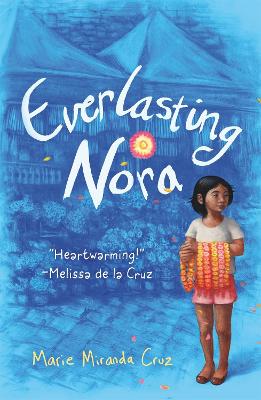 Everlasting Nora: A Novel by Marie Miranda Cruz