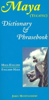 Maya-English/English-Maya Dictionary and Phrasebook book