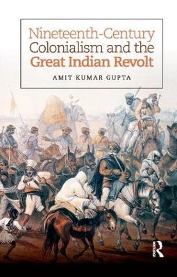 Nineteenth-Century Colonialism and the Great Indian Revolt book