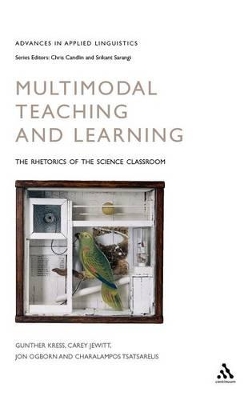 Multimodal Teaching and Learning: The Rhetorics of the Science Classroom book