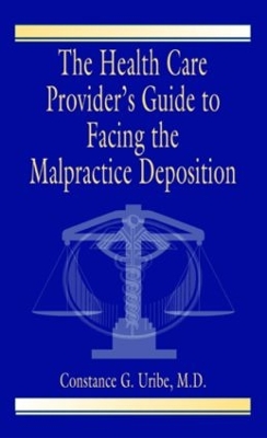 Health Care Provider's Guide to Facing the Malpractice Deposition book