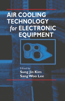 Air Cooling Technology for Electronic Equipment by Sung Jin Kim