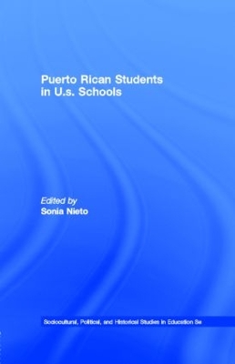 Puerto Rican Students in U.s. Schools by Sonia Nieto