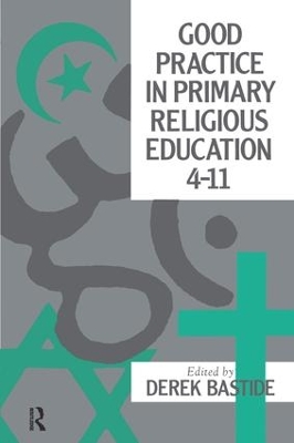 Good Practice In Primary Religious Education 4-11 book