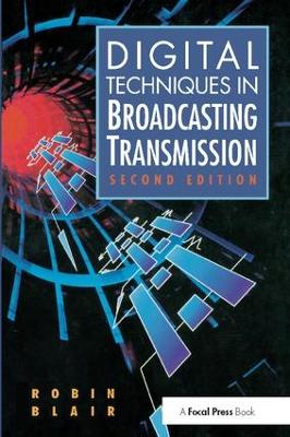 Digital Techniques in Broadcasting Transmission book