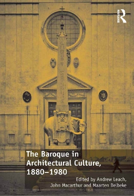 The Baroque in Architectural Culture, 1880-1980 book