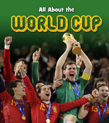 All About the World Cup by Nick Hunter