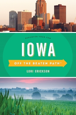 Iowa Off the Beaten Path (R) by Lori Erickson