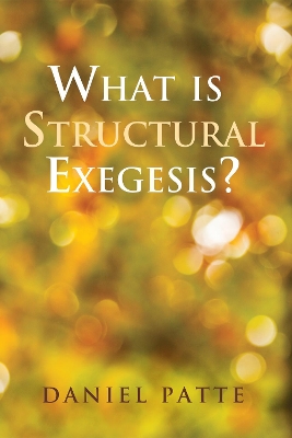 What Is Structural Exegesis? book