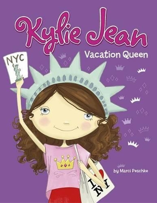 Kylie Jean: Vacation Queen by Marci Peschke