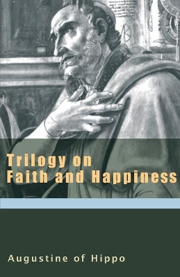 Trilogy on Faith and Happiness book