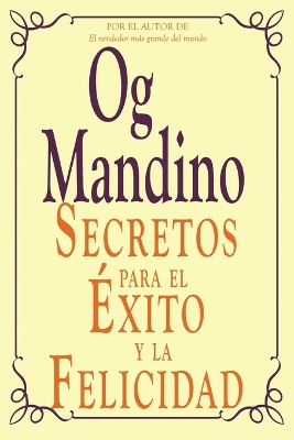 Secretos Para El Exito y La Felicidad book