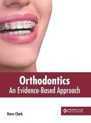 Orthodontics: An Evidence-Based Approach book