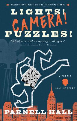 Lights! Camera! Puzzles!: A Puzzle Lady Mystery by Parnell Hall