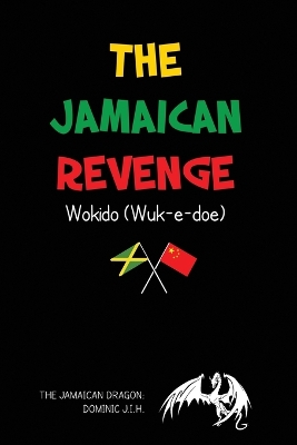 The Jamaican Revenge: Wokido (Wuk-e-doe) book